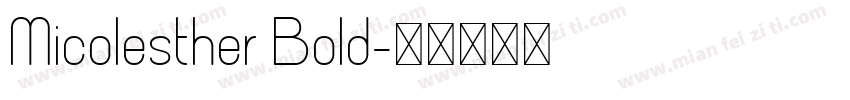 Micolesther Bold字体转换